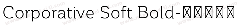 Corporative Soft Bold字体转换